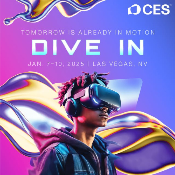 CES 2025 행사 홍보 이미지로, 가상현실 헤드셋을 착용한 사람이 화려한 추상적 배경 앞에 서 있고, 상단에는 'CES' 로고와 함께 'TOMORROW IS ALREADY IN MOTION DIVE IN', 'JAN. 7-10, 2025 | LAS VEGAS, NV'라는 문구가 적혀 있다.